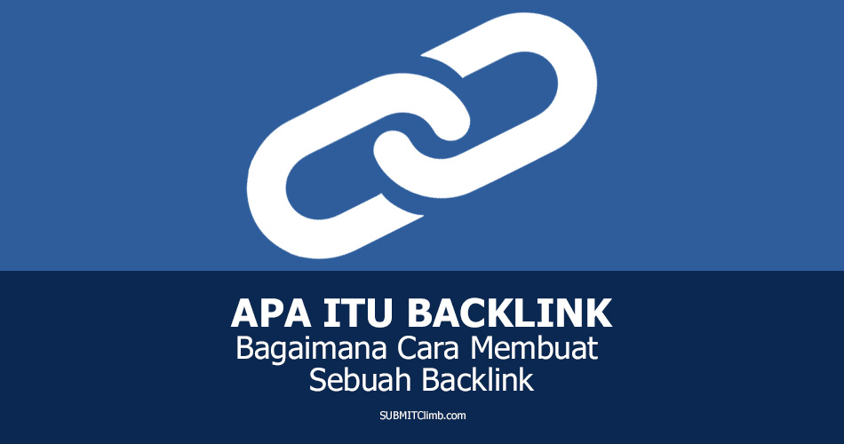 Apa itu Backlink dan Bagaimana Cara Membuat Sebuah Backlink