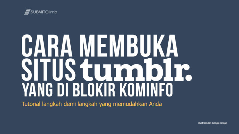 Cara Membuka Situs Tumblr Yang Di Blokir Oleh Pemerintah Indonesia