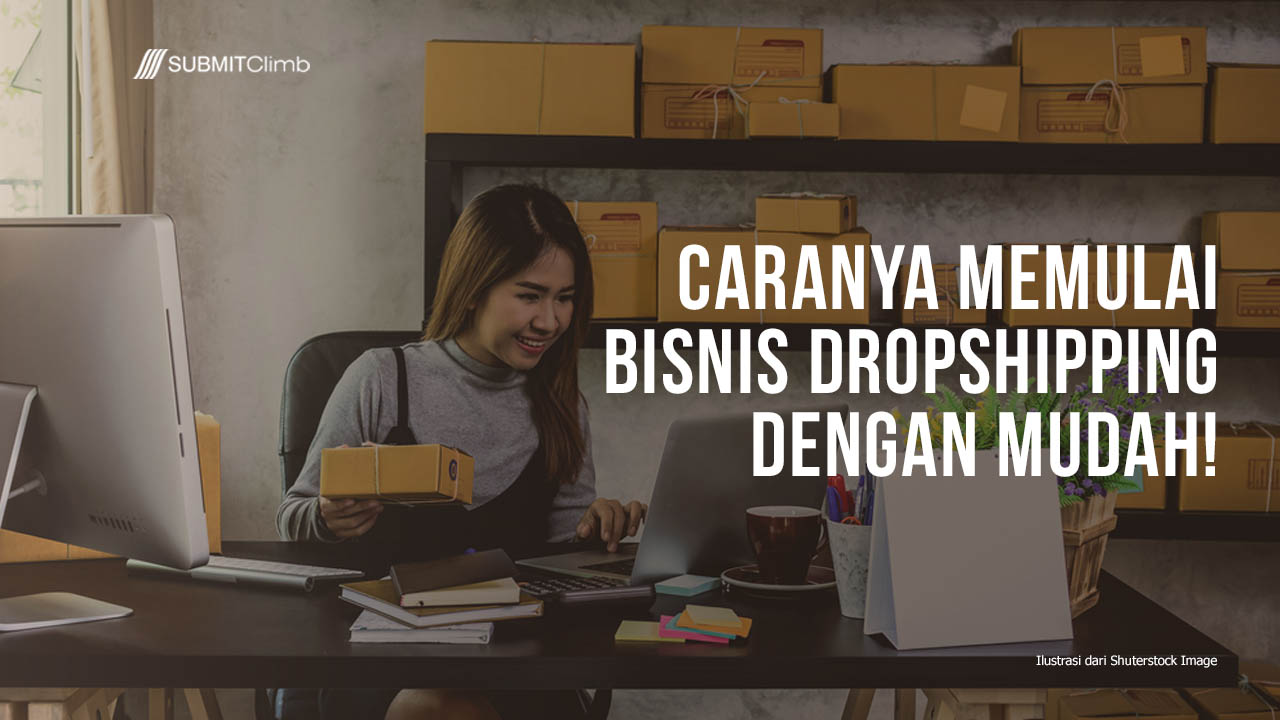 Bagaimana Caranya Memulai Bisnis Dropshipping Dengan Mudah