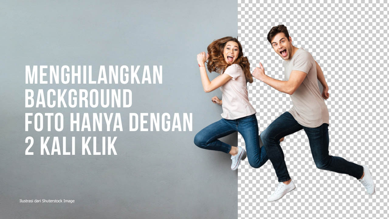 Cara Menghilangkan Background Foto Hanya dengan 2 Kali klik