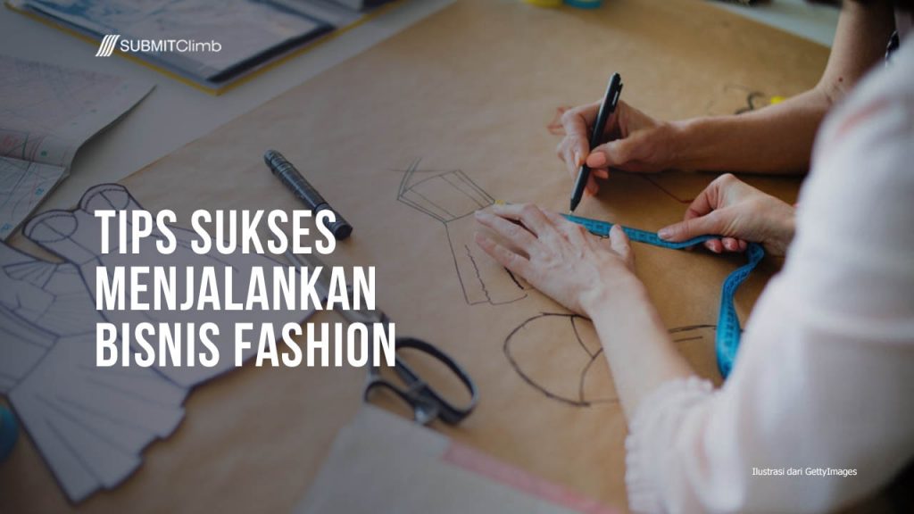 Tips Sukses Menjalankan Bisnis Fashion Dengan Baju Buatan Sendiri