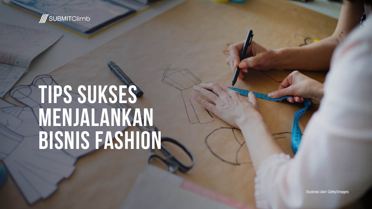 Tips Sukses menjalankan bisnis fashion