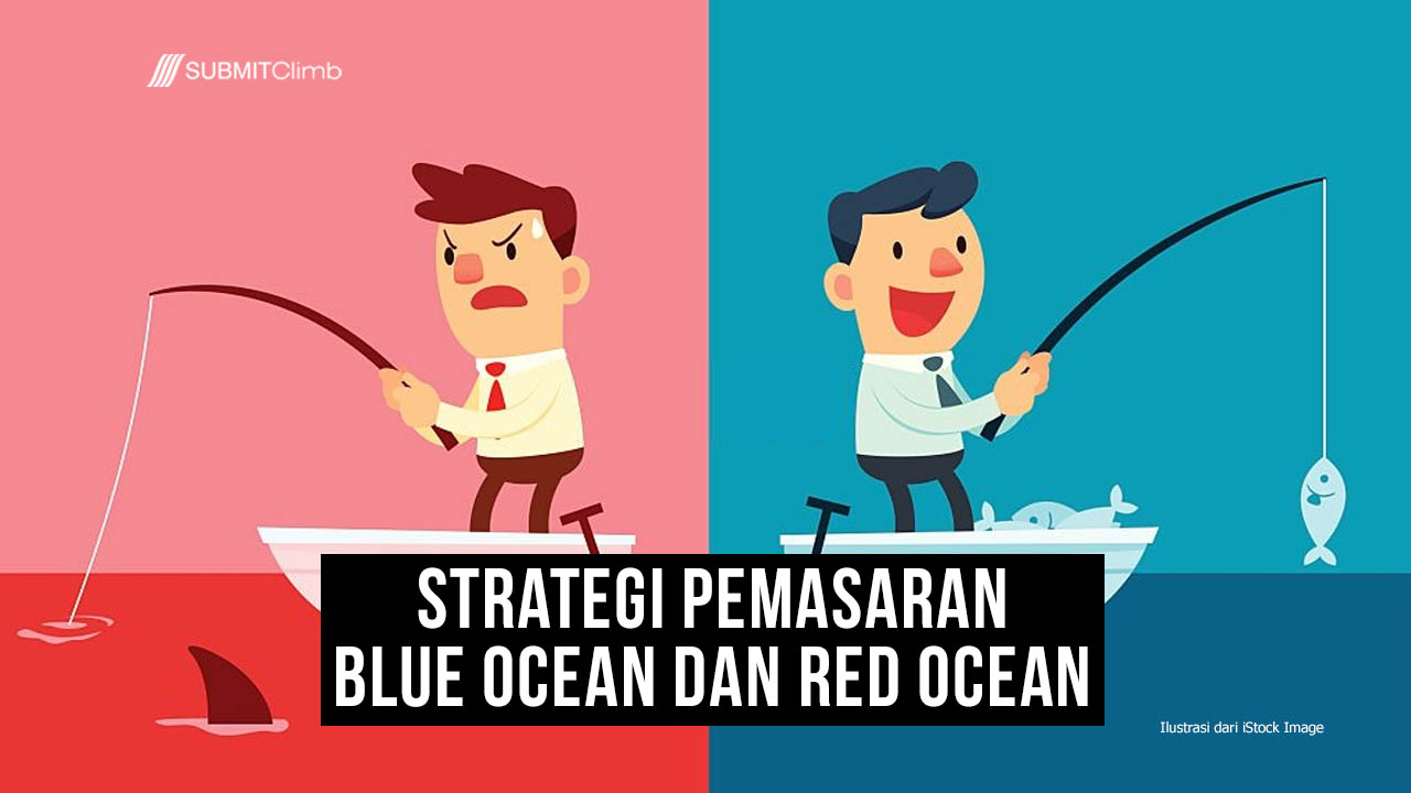 Strategi Pemasaran Blue Ocean Dan Red Ocean