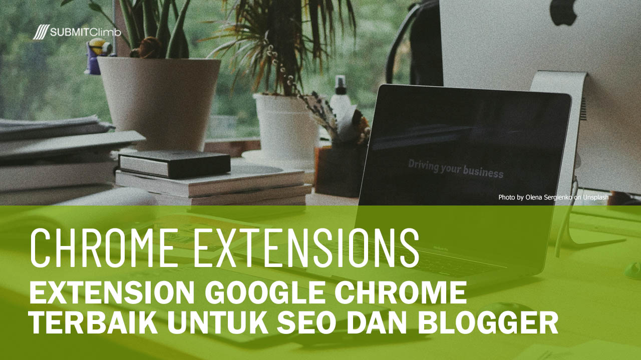 Extension Google Chrome Terbaik untuk SEO dan Blogger