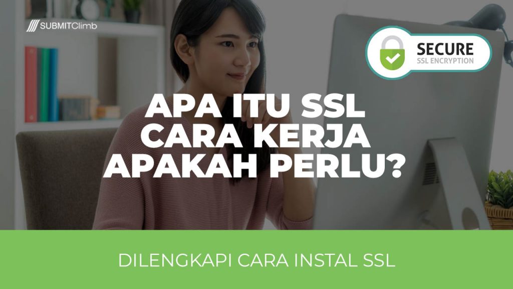 Apa Itu SSL Dan Perlukah Anda Menggunakan SSL?